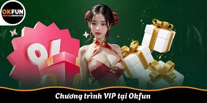 Chương trình VIP tại Okfun